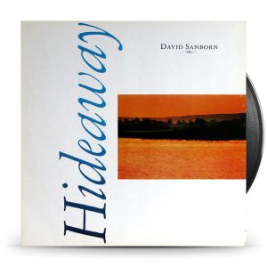 David Sanborn – Hideaway
