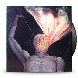 Bruce Cockburn – Stealing Fire