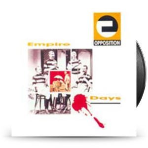 Opposition – Empire Days