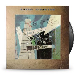 Latin Quarter – Modern Times