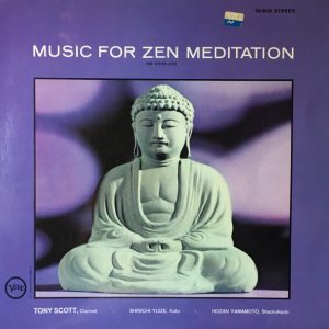 Tony Scott · Shinichi Yuize · Hozan Yamamoto – Music For Zen Meditation And Other Joys