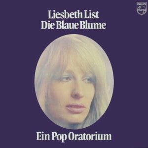 Liesbeth List – Die Blaue Blume - Ein Pop Oratorium