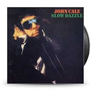 John Cale – Slow Dazzle