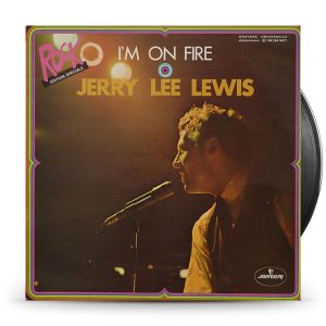 Jerry Lee Lewis – I'm On Fire
