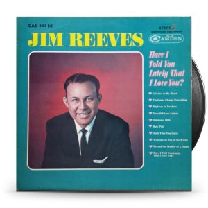 Jim Reeves – Have I Told You Lately That I Love You?
