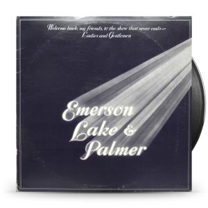 Emerson, Lake & Palmer – Welcome Back My Friends To The Show That Never Ends - Ladies And Gentlemen