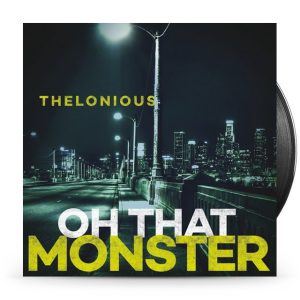 Thelonious Monster - Oh That Monster