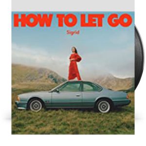 Sigrid  - How To Let Go