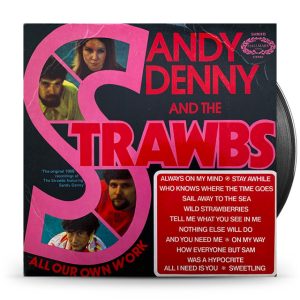 Sandy Denny And The Strawbs – All Our Own Work