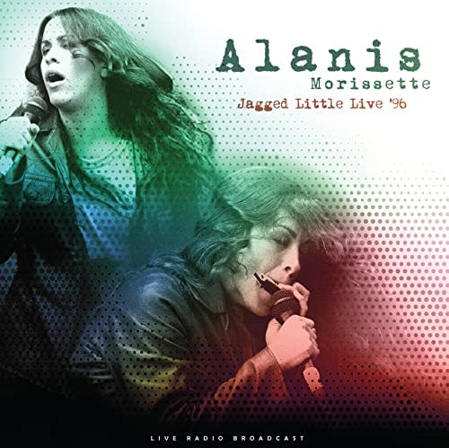 Alanis Morissette - Jagged Little Live 1996