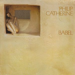 Philip Catherine – Babel