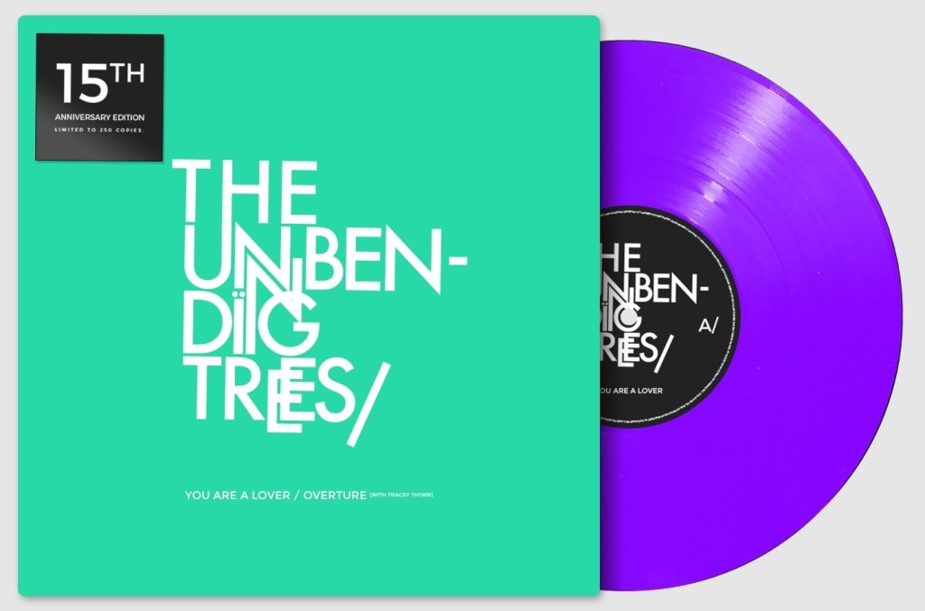 The Unbending Trees - You Are A Lover / Overture (15th Anniversary Edition, 7")