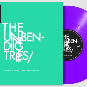 The Unbending Trees - You Are A Lover / Overture (15th Anniversary Edition, 7")