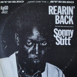 Sonny Stitt – Rearin' Back