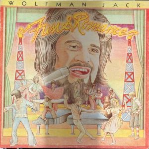 Wolfman Jack – Fun & Romance