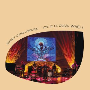 Glenn-Copeland, Beverly - Live At Le Guess Who?