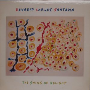 Devadip Carlos Santana – The Swing Of Delight