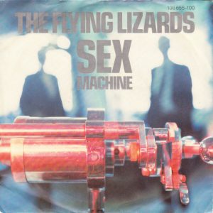 The Flying Lizards ‎– Sex Machine