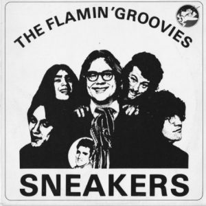 The Flamin' Groovies – Sneakers