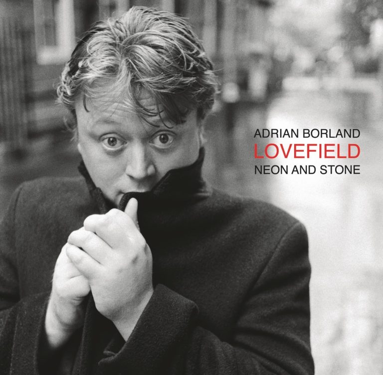 Adrian Borland - Lovefield Neon and Stone - Afbeelding 1