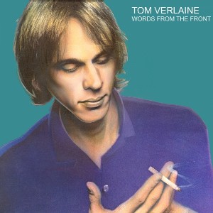 Tom Verlaine – Words From The Front