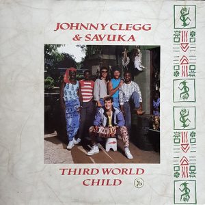Johnny Clegg & Savuka – Third World Child