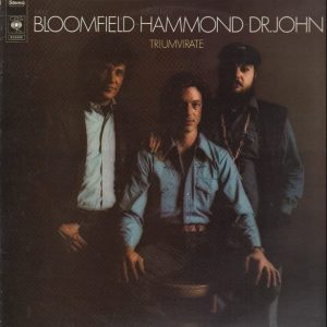 Mike Bloomfield, John Paul Hammond, Dr. John – Triumvirate