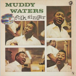 Muddy Waters – Folk Singer