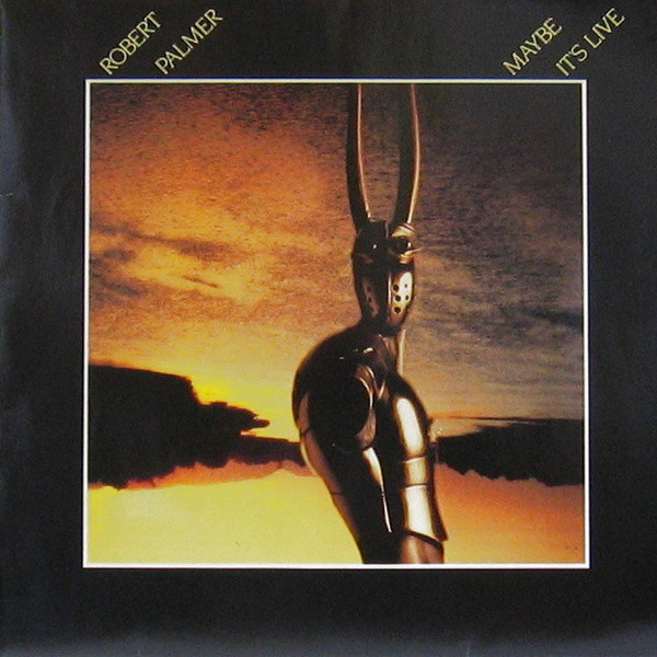 Robert Palmer – Maybe It's Live