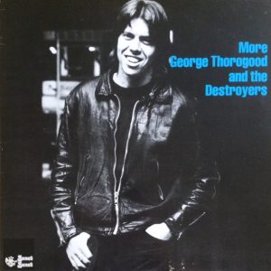 George Thorogood And The Destroyers – More George Thorogood And The Destroyers