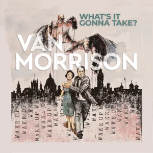 Van Morrison - What’s It Gonna Take (Opaque grey 2LP)
