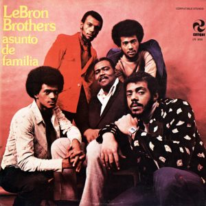Lebron Brothers – Asunto De Familia