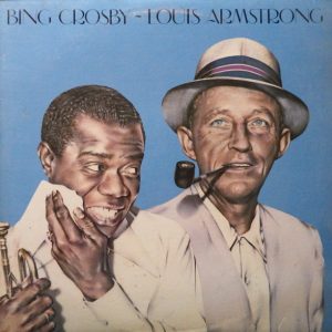 Bing Crosby & Louis Armstrong – Bing & Satchmo
