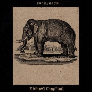 Michael Chapman - Pachyderm