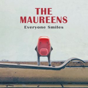 The Maureens - Everyone Smiles