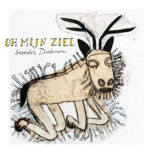 Broeder Dieleman -  Oh mijn Ziel (gesigneerd)
