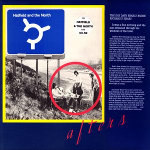 Hatfield and the North - Afters