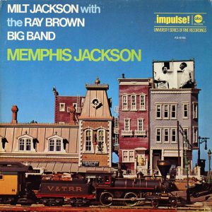 Milt Jackson with the Ray Brown Big Band  - Memphis Jackson