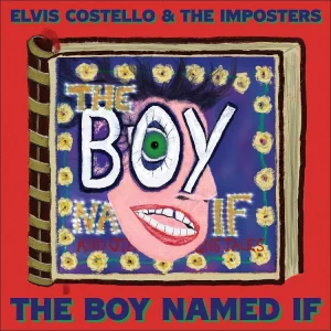 Elvis Costello & The Imposters - Boy Named If (coloured)