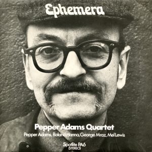 Pepper Adams Quartet – Ephemera