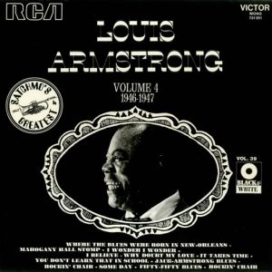 Louis Armstrong – Satchmo's Greatest Vol. 4 1946-1947