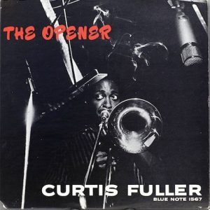Curtis Fuller – The Opener
