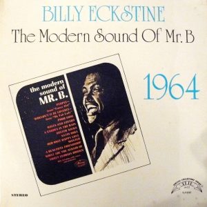 Billy Eckstine – The Modern Sound Of Mr. B.