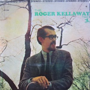 The Roger Kellaway Trio – The Roger Kellaway Trio