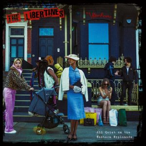 The Libertines - All Quiet on the Eastern Esplanade