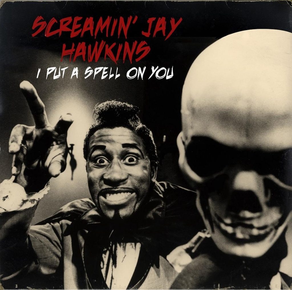 Screamin' Jay Hawkins - I put a Spell on You