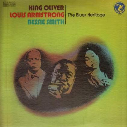King Oliver, Louis Armstrong, Bessie Smith - The Blues Heritage