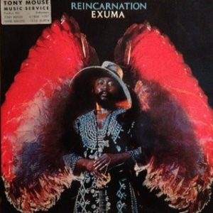 Exuma - Reincarnation