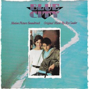 Ry Cooder - Original Soundtrack Blue City