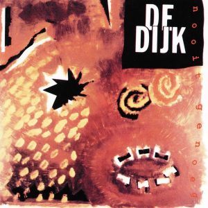 De Dijk - Nooit Genoeg